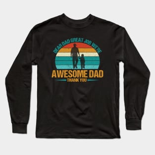 Dear Dad Great Job We're Awesome Long Sleeve T-Shirt